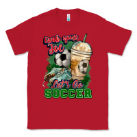 Red Grab your joe let's go Soccer Classic Tee - HowdyJamesFarm