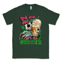 Sports Green Grab your joe let's go Soccer Classic Tee - HowdyJamesFarm