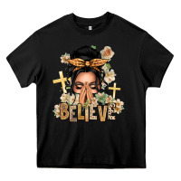 Black Black Hair Believe Praying Caucasian Messy Bun Heavy Core Tee - texasbilliewilder