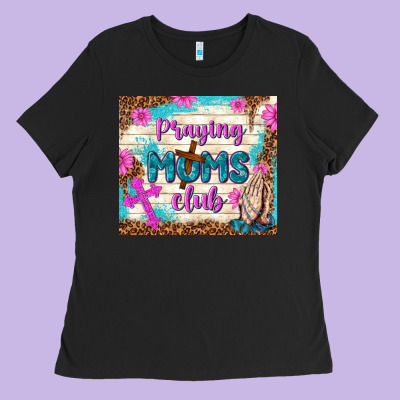 Praying Moms Club Ladies Tee Designed By Tumblerdesignbyshophia