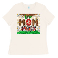 Bone free mom hugs Ladies Tee - TumblerDesignByShophia