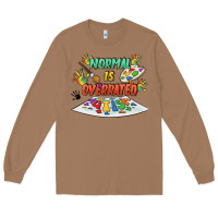 Toasted Coconut Normal is overrated Long Sleeve Tee - FaDigitalArtStudio