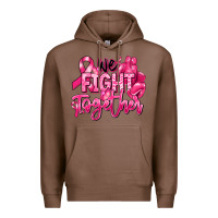 Chestnut we fight together breast cancer Premium Hoodie - RanaPortraitStore