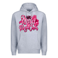 Heather Grey we fight together breast cancer Premium Hoodie - RanaPortraitStore