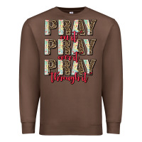 Chestnut pray on it pray over it pray through it Premium Sweatshirt - AdoDesignShop