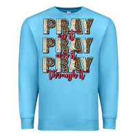 Ocean Blue pray on it pray over it pray through it Premium Sweatshirt - AdoDesignShop