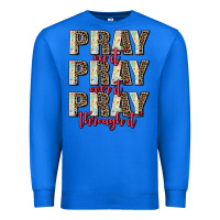 True Royal pray on it pray over it pray through it Premium Sweatshirt - AdoDesignShop
