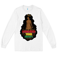 White Remember your roots Long Sleeve Tee - FaDigitalArtStudio