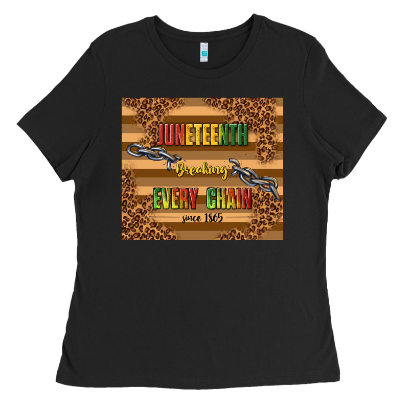 Juneteenth Breaking Every Chain Since 1865 Ladies Tee by TumblerDesignByShophia | Teevron