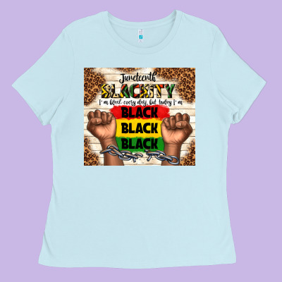 Juneteenth Blackity Black Black Black Ladies Tee Designed By Tumblerdesignbyshophia