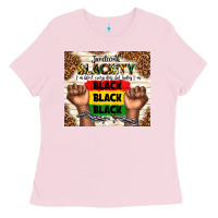 Bubblegum Pink juneteenth blackity black black black Ladies Tee - TumblerDesignByShophia