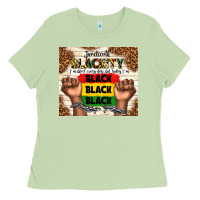 Matcha juneteenth blackity black black black Ladies Tee - TumblerDesignByShophia