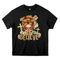 Black Blonde Hair Believe Praying Caucasian Messy Bun Heavy Core Tee - texasbilliewilder