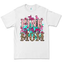 White The pink is for my Mom Cancer Awareness Premium Tee - HowdyJamesFarm
