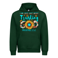 Forest Green i m just out here trusting god proverbs 3 5,6 Urban Hoodie - JahusDesignShop