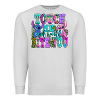 Dove Grey touch me and i will bite Premium Sweatshirt - AdoDesignShop