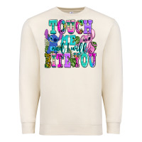 Sandshell touch me and i will bite Premium Sweatshirt - AdoDesignShop