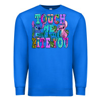 True Royal touch me and i will bite Premium Sweatshirt - AdoDesignShop