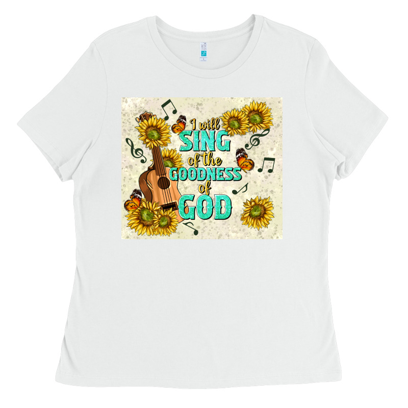 I Will Sing Of The Goodness Of God Ladies Tee by TumblerDesignByShophia | Teevron