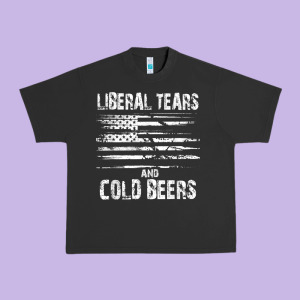 Liberal Tears And Cold Beers   Funny Political T Shirt Urban Heavy Tee Designed By Maiphamdesign