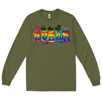 Army Green we are all human Long Sleeve Tee - FaDigitalArtStudio