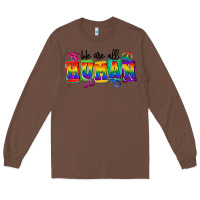 Chestnut we are all human Long Sleeve Tee - FaDigitalArtStudio