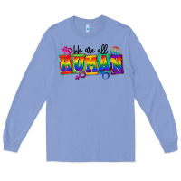 Colony Blue we are all human Long Sleeve Tee - FaDigitalArtStudio