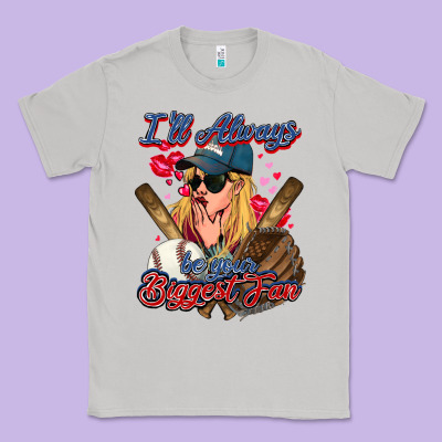 I'll Always Be Your Biggest Fan Baseball Classic Tee Designed By Howdyjamesfarm