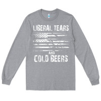 Heather Grey liberal tears and cold beers   funny political t shirt Long Sleeve Tee - maiPhamDesign