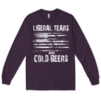 Plum liberal tears and cold beers   funny political t shirt Long Sleeve Tee - maiPhamDesign