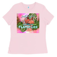Bubblegum Pink just a girl who loves flamingo Ladies Tee - TumblerDesignByShophia