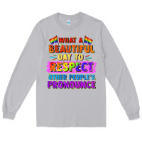 Moon Dust what a beautiful day to respect other people Long Sleeve Tee - FaDigitalArtStudio