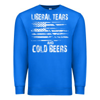 True Royal liberal tears and cold beers   funny political t shirt Premium Sweatshirt - maiPhamDesign