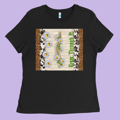 Grow Through It Ladies Tee Designed By Tumblerdesignbyshophia