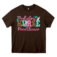 Chocolate Brown Pediatric Nurse Practitioner Heavy Core Tee - texasbilliewilder
