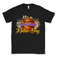 Black It's a Basketball kinda day Classic Tee - HowdyJamesFarm