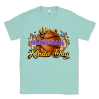 Seafoam It's a Basketball kinda day Classic Tee - HowdyJamesFarm