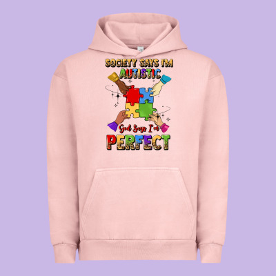 Society Says I'm Autistic God Says I'm Perfect Urban Hoodie Designed By Jahusdesignshop
