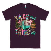 Plum back that thing up camping Classic Tee - RanaPortraitStore