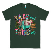 Sports Green back that thing up camping Classic Tee - RanaPortraitStore