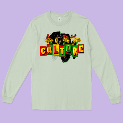 Do It For The Culture Long Sleeve Tee Designed By Fadigitalartstudio