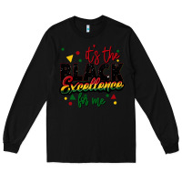 Black It's the black excellence for me Long Sleeve Tee - FaDigitalArtStudio