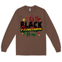 Chestnut It's the black excellence for me Long Sleeve Tee - FaDigitalArtStudio