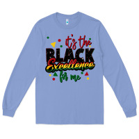 Colony Blue It's the black excellence for me Long Sleeve Tee - FaDigitalArtStudio