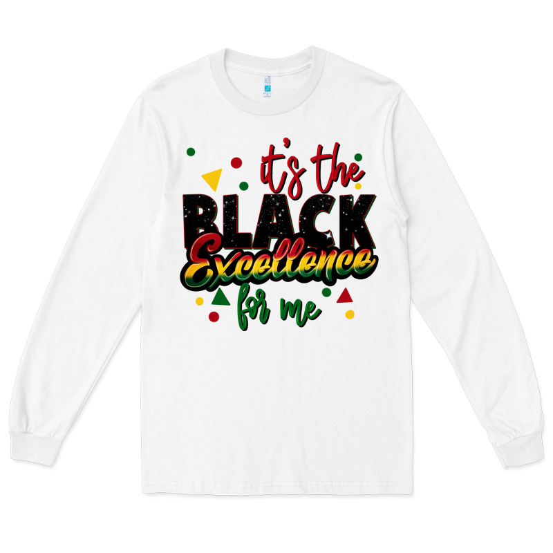 It's The Black Excellence For Me Long Sleeve Tee by FaDigitalArtStudio | Teevron