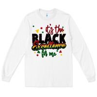 White It's the black excellence for me Long Sleeve Tee - FaDigitalArtStudio