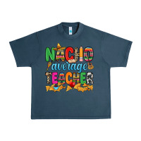 Midnight Navy Nacho average Teacher Urban Heavy Tee - RanaPortraitStore