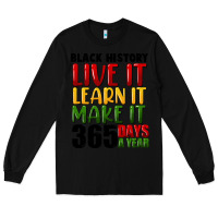Black black history live it Long Sleeve Tee - FaDigitalArtStudio
