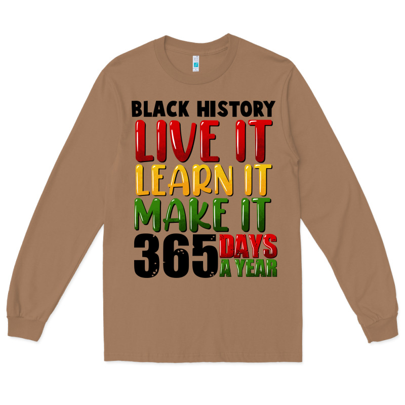 Black History Live It Long Sleeve Tee by FaDigitalArtStudio | Teevron