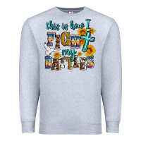Heather Grey this is how i fight my battles Premium Sweatshirt - AdoDesignShop